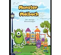 Monster Malbuch: Für mutige Monsterjäger