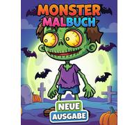 Monster Malbuch: Mehr Als 50 Lustige Und Gruselige Motive Für Kinder Und Jugendliche