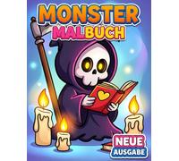 Monster Malbuch: Mehr Als 50 Witzige Und Gruselige Kreaturen Für Kinder Von 6 Bis 12 Und Teenager - Ideal Zur Entspannung
