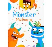 Monster Malbuch: mit 30 lustigen Motiven zum ausmalen - für Kinder ab 3 Jahren