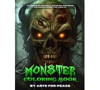 Monster Mayhem: A Coloring Book for Adults Who Aren’t Afraid of Fun