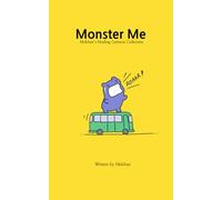 Monster Me: How I Turn Into a Monster in Everyday Life