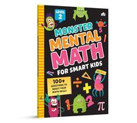 Monster Mental Math for Smart Kids: Level 2 - 100+ Questions to Boost Your Math Skills