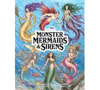 MONSTER MERMAIDS & SIRENS: A Coloring Book for Adults Featuring Dark Fantasy Poetry and Abyssal Sea Creatures