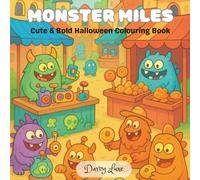 Monster Miles: Coloring Book For Adults and Teens , Bold and Easy, Simple and Fun Story-based Designs For Relaxation Featuring Cute Patterns and More
