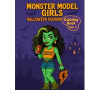 Monster Model Girls - Halloween Fashion Coloring Book Perfect Gift for Girls & Teens (Ages 7+): A Spooky-Cute Fashion Coloring Adventure with Stylish ... Magical Outfits, and Creative Design Fun