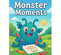 Monster Moments: Silly Monsters Doing Everyday Things!