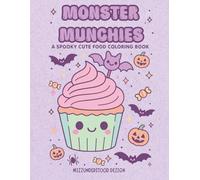 Monster Munchies: A spooky cute food coloring book