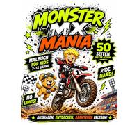 Monster MX Mania: Motocross Malbuch für Kinder 7-12 Jahre: 50 actionreiche Seiten voller MX-Spaß mit Max & Turbo | Coole Dirtbike Ausmalbilder, ... & Action-Rätsel für Jungen und Mädchen