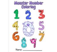 Monster Number Coloring Book: A coloring bookof numbers that look like monsters