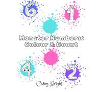 Monster Numbers: Colour & Count: A Fun Monster-Themed Colouring Book for Early Learners