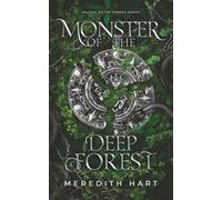 Monster of the Deep Forest: A Steamy Romantasy Adventure