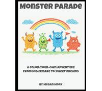 Monster Parade: A Color-Your-Own Adventure from Nightmare to Sweet Dreams (The Snoozy Doodle Series)