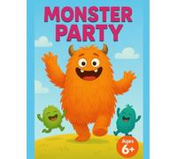 MONSTER PARTY: Funny Monster Coloring Book for Kids Ages 6+: 40 Whimsical and Hairy Creatures, Quirky Designs for Creative Fun