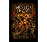 Monster Road: Book Two of the Myth Hunters