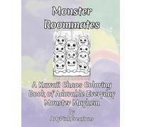 Monster Roommates: A Kawaii Chaos Coloring Book of Adorable Everyday Monster Mayhem