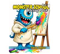 MONSTER SCHOOL COLORING BOOK Part I: for Kids and Teens - Spooky Fun Learning Adventures with Friendly Monsters!
