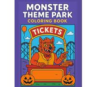 Monster Theme Park Coloring Book: Cute & Spooky Rides, Haunted Roller Coasters, and Funny Halloween Creatures for Kids and Families