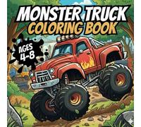 Monster Truck Action Coloring Book for Kids Ages 4-8: Huge Monster Trucks Crushing Cars & Racing on Dirt Tracks | Bold & Thick Outline Pages for Easy Coloring Fun (Truck Smash Series)