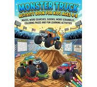 Monster Truck Activity Book for Kids Ages 4-8: Coloring Pages, Mazes, Word Searches, Sudoku Puzzles, Word Scrambles, and Fun Learning Activities with Answers Included