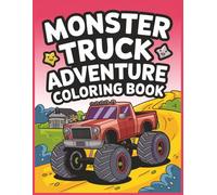 Monster Truck Adventure Coloring Book: Over 50 Big, Bold Coloring Pages for Kids Ages 4-8