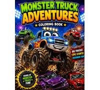 Monster Truck Adventures: A Fun and Easy Monster Truck Coloring Book for Kids Ages 3-6