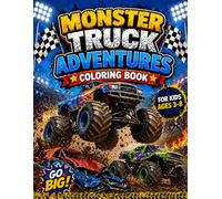 Monster Truck Adventures Coloring Book: Fun and Easy Monster Truck Coloring Pages for Kids Ages 3-8 (Adventures Coloring Book Series)