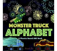 Monster Truck Alphabet: A Phonics Based ABC Book (Monster Truck Learning)