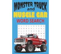 Monster Truck and Muscle Car Word Search: Word searches related to vehicles, monster trucks, muscle cars, for adults, teens or anyone interested in puzzles