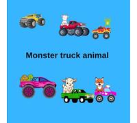 Monster Truck Animals Coloring Book for Kids Ages 4-6: 113 Unique Pages of Cute Animals Driving Big Monster Trucks