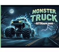 Monster Truck Autograph Book for Boys: A Compact Keepsake for Collecting Signatures, Autographs, and Photos of Monster Truck Drivers, Perfect for Shows, Events, and Parties, 100 Pages