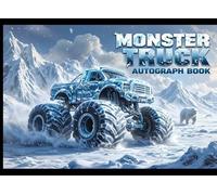 Monster Truck Autograph Book For Boys: Collect Signatures, Autographs, and Photos of Monster Truck Drivers! 100-Page Portable Notebook for Shows, Events, and Parties.