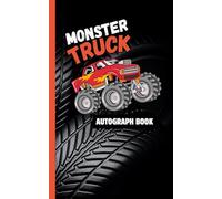 Monster Truck Autograph Book for Kids: 50 Blank Pages for Signatures and Notes | Compact 5x8 Size for Toy Monster Truck Fans, Birthday Parties, and Events