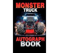 Monster Truck Autograph Book: Perfect for Fans to Collect Signatures, Messages & Memories! | 50 Pages, 5” x 8”