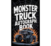Monster Truck Autograph Book: Perfect for Monster Truck Shows - Collect Driver Signatures & Fan Memories - 50 Blank Pages, 5” x 8” Inches