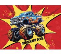 Monster Truck Autograph Book: Pit Party Signature Book for Collecting Driver & Crew Autographs - 8.25x6”