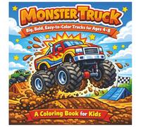 Monster Truck: Big, Bold, Easy-to-Color Trucks for Ages 4-8: A Coloring Book for Kids (Awesome Vehicles Coloring Book Series for Kids)