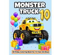 Monster Truck Birthday For 10 Year Old Boys: Fun and Easy Monster Truck Coloring Pages for Kids | Birthday Gift for 10 Year Old Boys | Cute Trucks, Big Wheels, Party Fun, Toddlers and Preschoolers