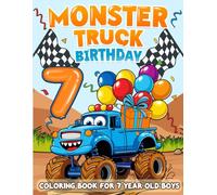 Monster Truck Birthday For 7 Year Old Boys: Boy Birthday Gift Idea, 7th Birthday Party Favors For Kids, Coloring Books For 7 Year Old Boy
