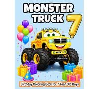 Monster Truck Birthday For 7 Year Old Boys: Fun and Easy Monster Truck Coloring Pages for Kids | Birthday Gift for 7 Year Old Boys | Cute Trucks, Big Wheels, Party Fun, Toddlers and Preschoolers