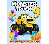 Monster Truck Birthday For 9 Year Old Boys: Fun and Easy Monster Truck Coloring Pages for Kids | Birthday Gift for 9 Year Old Boys | Cute Trucks, Big Wheels, Party Fun, Toddlers and Preschoolers