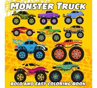 Monster Truck Bold and Easy Coloring Book: Simple and Big Designs for Fun and Relaxation Featuring Monster Trucks and Off-Road Vehicles for Kids, Boys, and Toddlers