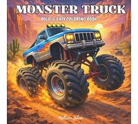 Monster Truck: Bold & Easy Coloring Book for Kids Ages 3-8 - Big Wheels, Fun Designs & Simple Pages (Bold and Easy Coloring Book Collection for Kids)