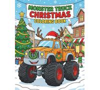 Monster Truck Christmas Coloring Book: Big Trucks and Holiday Scenes for Boys and Girls