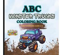 Monster Truck Color Your ABC's: Big Letters, Big Wheels, and Easy Coloring Pages for Little Hands Ages 2-5