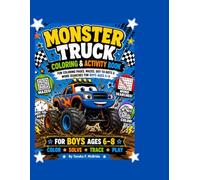 Monster Truck Coloring & Activity Book: 40 Fun Coloring Pages, Mazes, Connect-the-Dots, Word Searches & Activities for Boys Ages 6-8