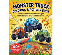 Monster Truck Coloring & Activity Book for Children: Over 40 Action-Packed Designs for Kids Ages 2-12 & Creative Fun