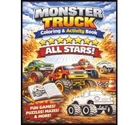 Monster Truck Coloring & Activity Book: Fun Games, Puzzles, Mazes & Coloring Pages for Kids