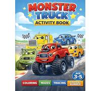 Monster Truck Coloring and Activity Book for Boys Ages 3-5: Fun Mazes, Tracing and Big Simple Designs with Thick Lines for Preschool Kids