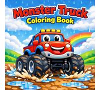 Monster Truck Coloring Book: Action-Packed Monster Trucks to Color for Kids Ages 4-8